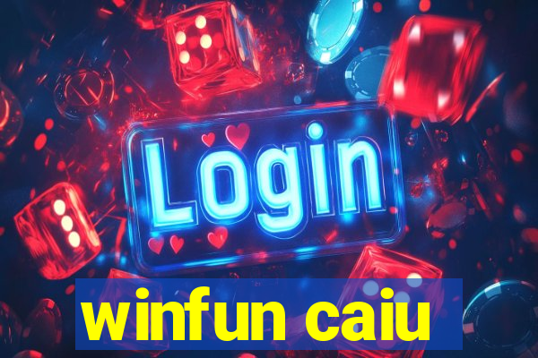 winfun caiu